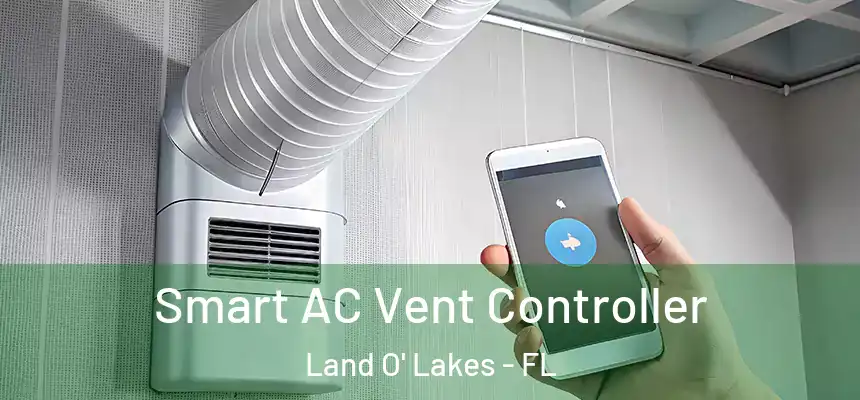 Smart AC Vent Controller Land O' Lakes - FL